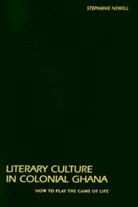 Literary Culture in Colonial Ghana