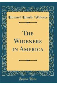The Wideners in America (Classic Reprint)