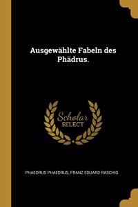 Ausgewählte Fabeln des Phädrus.