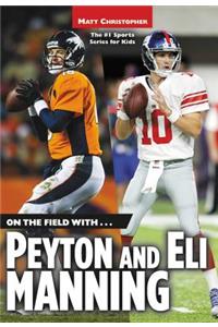 On the Field with...Peyton and Eli Manning