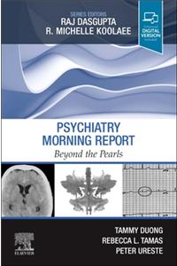 Psychiatry Morning Report: Beyond the Pearls