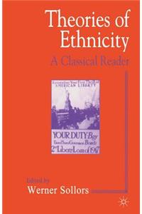 Theories of Ethnicity: A Classical Reader