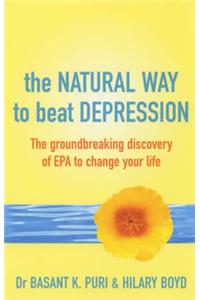 The Natural Way to Beat Depression: The Groundbreaking Discovery of EPA to Change Your Life