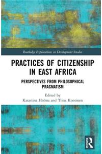 Practices of Citizenship in East Africa