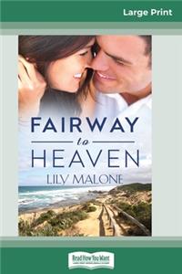 Fairway to Heaven (16pt Large Print Edition)