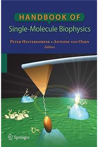 Handbook of Single-Molecule Biophysics