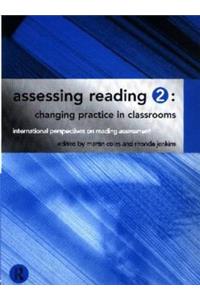 Assessing Reading 2: Changing Practice in Classrooms