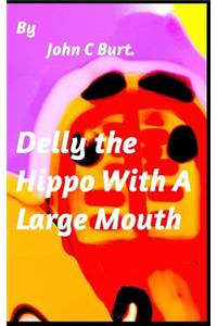 Delly the Hippo With A Large Mouth.