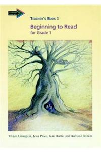 Beginning to Read for Grade 1 Teacher's Book