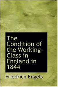 The Condition of the Working-Class in England in 1844