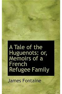 A Tale of the Huguenots