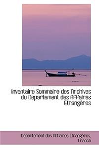 Inventaire Sommaire Des Archives Du Departement Des Affaires Etrangeres