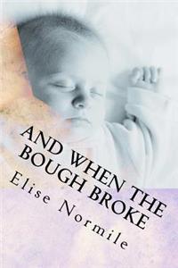 And When The Bough Broke