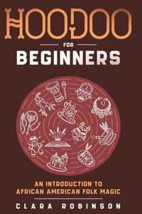 Hoodoo For Beginners