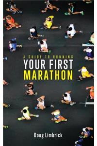 A Guide to Running Your First Marathon