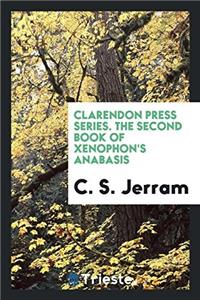 Clarendon Press Series. The Second Book of Xenophon's Anabasis