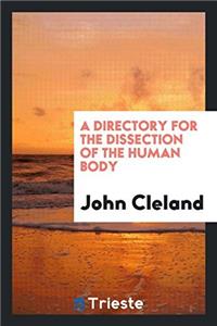 A Directory for the Dissection of the Human Body