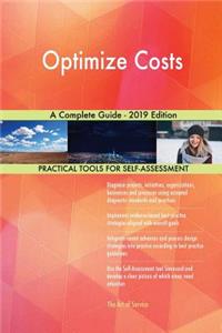 Optimize Costs A Complete Guide - 2019 Edition
