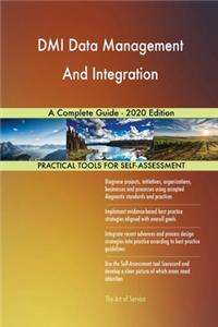 DMI Data Management And Integration A Complete Guide - 2020 Edition