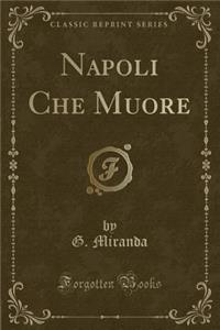 Napoli Che Muore (Classic Reprint)