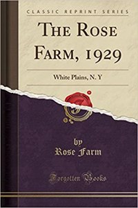 The Rose Farm, 1929