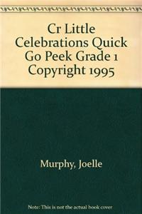 Cr Little Celebrations Quick Go Peek Grade 1 Copyright 1995