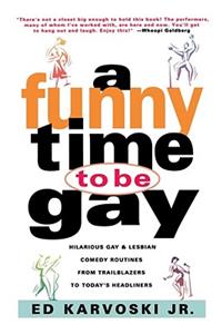 Funny Time to Be Gay