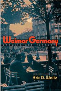 Weimar Germany: Promise and Tragedy - New and Expanded Edition