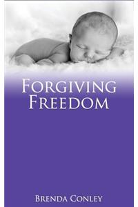 Forgiving Freedom