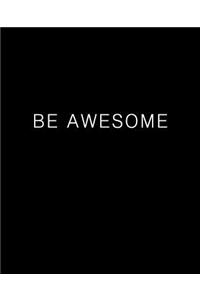 BE AWESOME Journal (Blank/Lined)