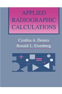 Applied Radiographic Calculations