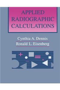 Applied Radiographic Calculations