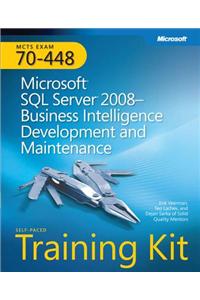 McTs Self-Paced Training Kit (Exam 70-448): Microsoft(r) SQL Server(r) 2008 Business Intelligence Development and Maintenance