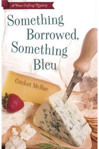 Something Borrowed, Something Bleu