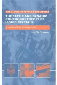Static and Dynamic Continuum Theory of Liquid Crystals