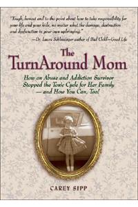 The Turnaround Mom