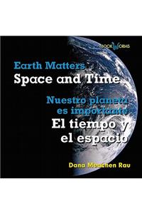 Space and Time/El Tiempo y El Espacio