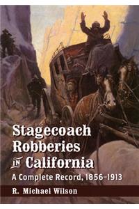 Stagecoach Robberies in California