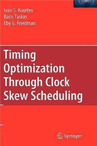 Timing Optimization Through Clock Skew Scheduling