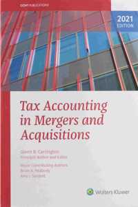 Tax Accounting in Mergers and Acquisitions, 2021 Edition