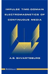 Impulse Time-Domain Electromagnetics of Continuous Media