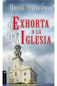 David Wilkerson Exhorta a la Iglesia