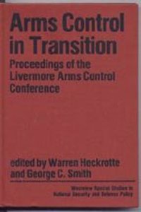 Arms Control in Transition: Proceedings of the Livermore Arms Control Conference