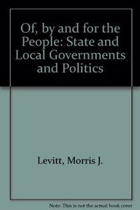 Of, By, and for the People: State and Local Government and Politics