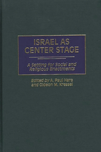 Israel as Center Stage