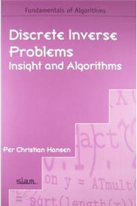 Discrete Inverse Problems