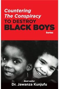 Countering the Conspiracy to Destroy Black Boys