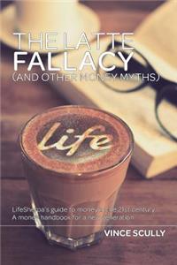 The Latte Fallacy