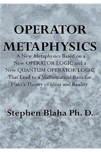 Operator Metaphysics