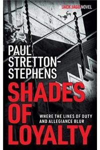 Shades of Loyalty